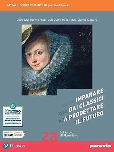 Imparare dai classici a progettare il futuro 2A + Verso la prova INVALSI di italiano 2 Edizione aggiornata al nuovo QdR. Con e-book. Con espansione online