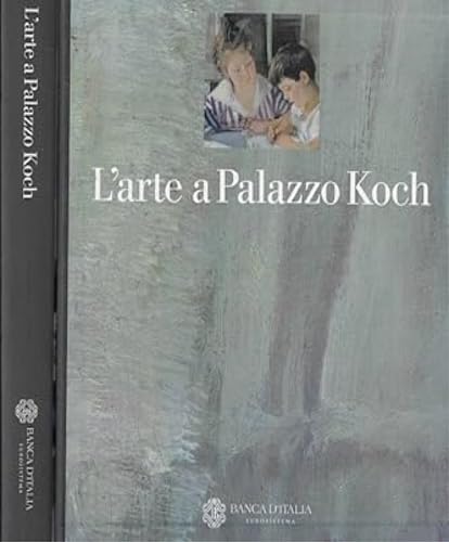 L'arte a Palazzo Koch.