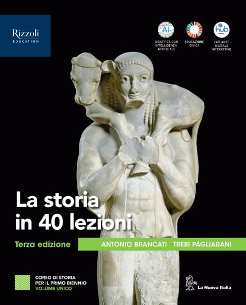 La storia in 40 lezioni. Per le Scuole superiori. Con e-book. Con espansione online