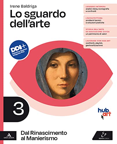 Lo sguardo dell'arte. Per le Scuole superiori. Con e-book. Con espansione online. Dal Rinascimento al Manierismo (Vol. 3)