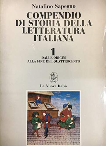 Compendio di storia della letteratura italiana. Per le Scuole superiori (Vol. 1)