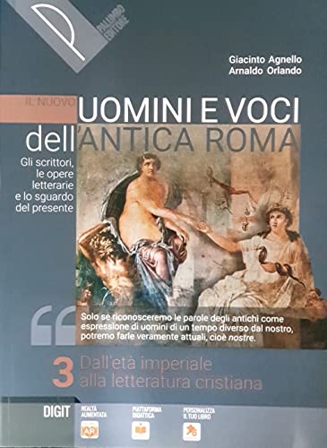 Il nuovo Uomini e voci dell'antica Roma. Gli scrittori, le opere letterarie e lo sguardo del presente. Per il triennio delle Scuole superiori. Con e-book. Con espansione online (Vol. 3)