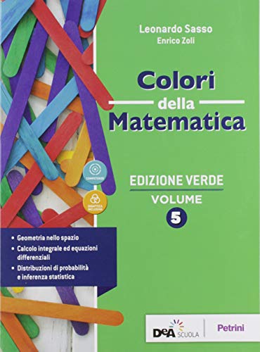 Colori della matematica. Ediz. verde. Per le Scuole superiori. Con e-book. Con espansione online (Vol. 5)