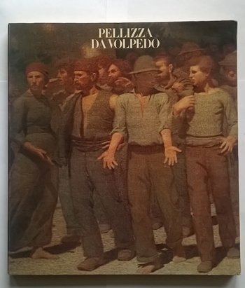 PELLIZZA DA VOLPEDO (CATALOGO MOSTRA NOVEMBRE 1980 - GENNAIO 1981)