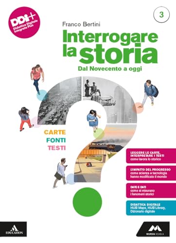 Interrogare la storia. Carte, fonti, testi. Per le Scuole superiori. Con e-book. Con espansione online. Dal Novecento a oggi (Vol. 3)
