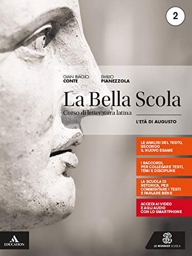 La bella scola. Per le Scuole superiori. Con e-book. Con espansione online. L' età augustea (Vol. 2)