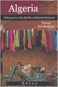 Algeria. Dalla guerra civile alla riconciliazione nazionale