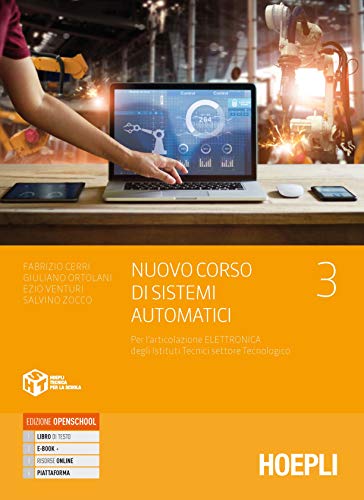 Nuovo corso di sistemi automatici. Per l'articolazione automazione degli Ist. tecnici settore tecnologico. Con e-book. Con espansione online. Elettronica (Vol. 3)