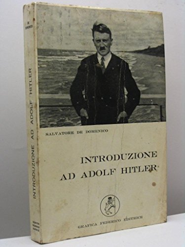 INTRODUZIONE AD ADOLF HITLER