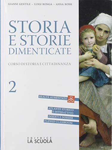 Storia e storie dimenticate. Corso di storia e cittadinanza. Per le Scuole superiori. Con espansione online. Il Settecento e l'Ottocento (Vol. 2)