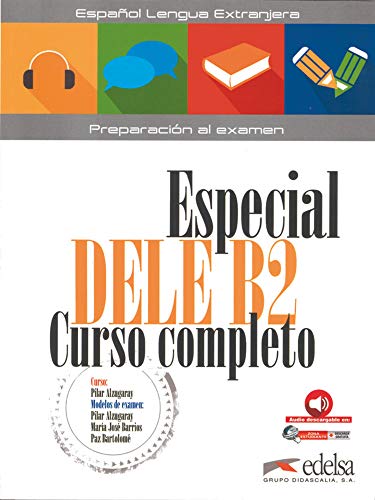 Especial DELE B2 curso completo - libro del alumno [Lingua spagnola]