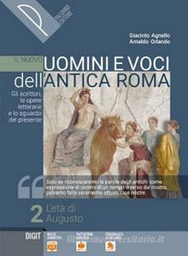 Il nuovo Uomini e voci dell'antica Roma. Gli scrittori, le opere letterarie e lo sguardo del presente. Per il triennio delle Scuole superiori. Con e-book. Con espansione online (Vol. 2)