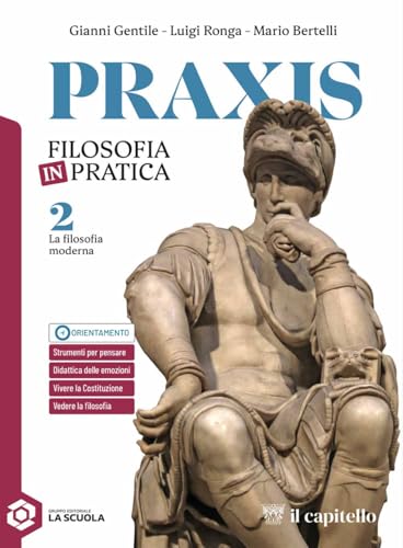 Praxis. La filosofia moderna. Per le Scuole superiori. Con e-book. Con espansione online (Vol. 2)