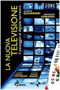 La nuova televisione. Il passaggio al digitale terrestre