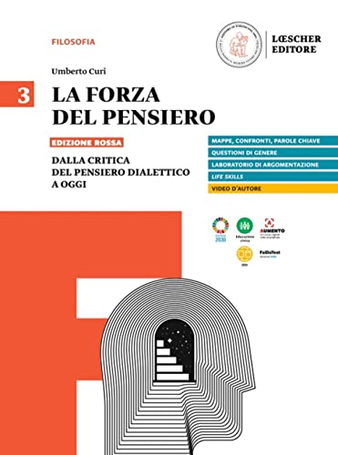 La forza del pensiero. Ediz. rossa. Per le Scuole superiori. Dalla critica del pensiero dialettico a oggi (Vol. 3)