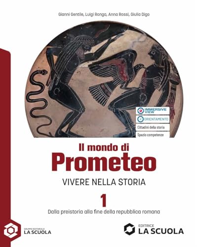 Il mondo di Prometeo. Per le Scuole superiori. Con e-book. Con espansione online. Dalla preistoria alla fine della repubblica romana (Vol. 1)