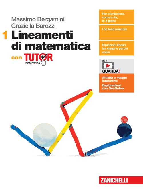 Lineamenti di matematica. Con Tutor. Per le Scuole superiori. Con e-book. Con espansione online (Vol. 1)