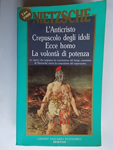L'anticristo-Crepuscolo degli idoli-Ecce homo