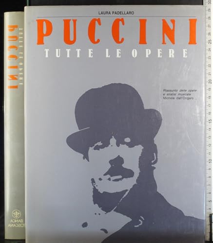 Puccini. Tutte le opere
