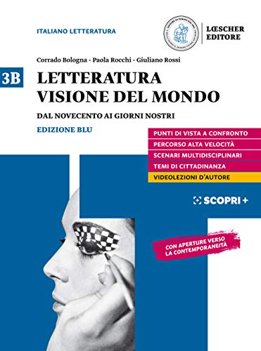 Letteratura visione del mondo. Con Verso il colloquio di Maturità. Per il triennio delle Scuole superiori. Con e-book. Con espansione online. Dal Novecento ai giorni nostri (Vol. 3B)