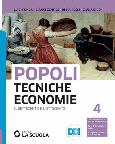 Popoli tecniche economie. Per il triennio delle Scuole superiori. Con e-book. Con espansione online. Il Settecento e l'Ottocento (Vol. 2)