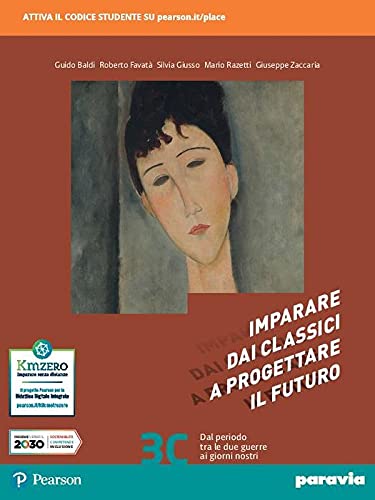Imparare dai classici a progettare il futuro. Con Competenti in comunicazione. Per le Scuole superiori. Con e-book. Con espansione online (Vol. 3)