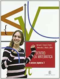 Dentro la matematica. Il pensiero algebrico. Per il biennio delle Scuole superiori: 2