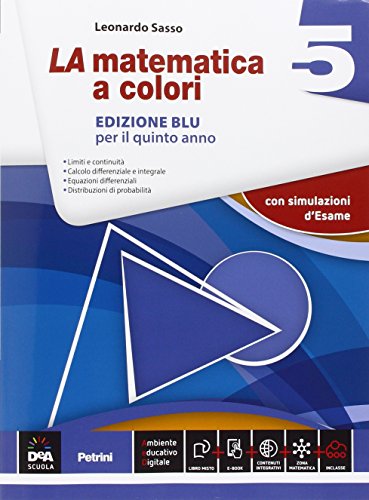 La matematica a colori. Ediz. blu. Per le Scuole superiori. Con e-book. Con espansione online (Vol. 5)