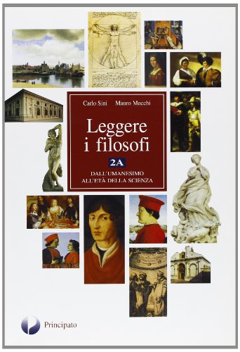 Leggere i filosofi. Per le Scuole superiori. Con espansione online. L'età moderna (Vol. 2)