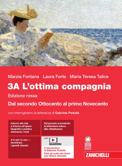 L'ottima compagnia. Ediz. rossa. Per le Scuole superiori. Con e-book. Con espansione online. Dal secondo Ottocento al primo Novecento (Vol. 3A)