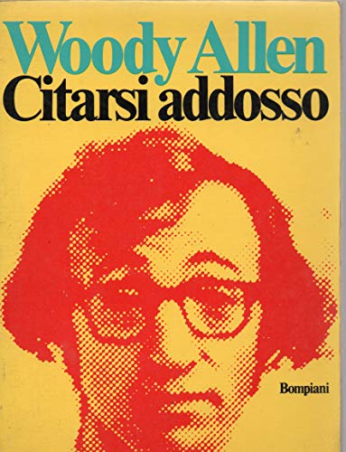 LN- CITARSI ADDOSSO - WOODY ALLEN - BOMPIANI --- 1978 - B - YFS478