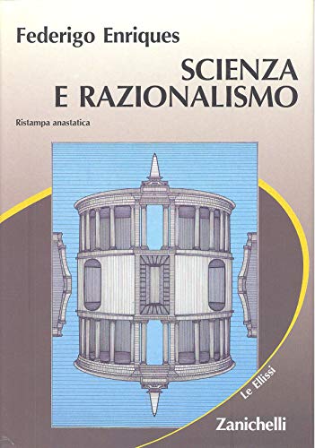 Scienza e razionalismo (rist. anast.)