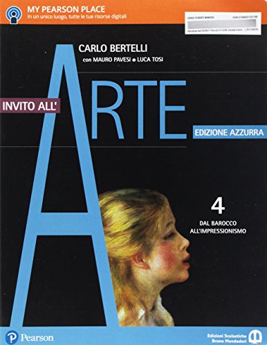 Invito all'arte. Ediz. azzurra. Per le Scuole superiori. Con e-book. Con espansione online. Dal barocco all'impressionismo (Vol. 4)