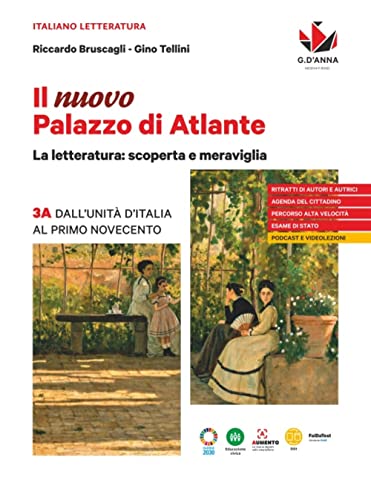 Il nuovo Palazzo di Atlante. La letteratura: scoperta e meraviglia. Con Verso il colloquio di Maturità. Per le Scuole superiori. Dall'Unità d'Italia al primo Novecento (Vol. 3A)