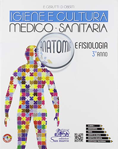 Igiene e cultura medico-sanitaria. Anatomia e fisiologia. Per il 3° anno degli Ist. tecnici e professionali. Con e-book. Con espansione online (Vol. 1)