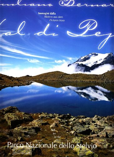 Immagini dalla Val di Pejo nel Parco Nazionale dello Stelvio