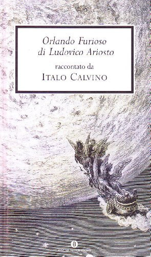 «Orlando furioso» di Ludovico Ariosto raccontato da Italo Calvino