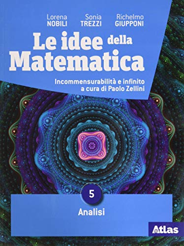 Le idee della matematica. Per le Scuole superiori. Con e-book. Con espansione online. Analisi (Vol. 3)