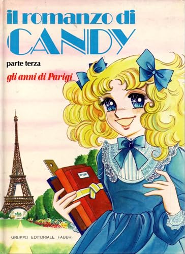 Il romanzo di candy parte terza Gli anni di Parigi 1 edizione 1982