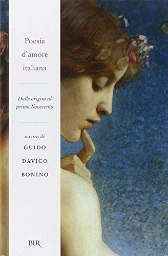 Poesia d'amore italiana. Dalle origini al primo Novecento