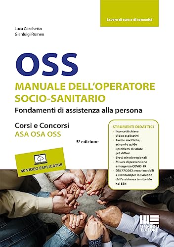 OSS. Manuale dell'operatore socio-sanitario. Fondamenti di assistenza alla persona. Corsi e concorsi ASA OSA OSS. Con 40 video esplicativi
