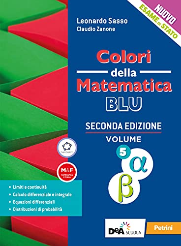 Colori della matematica. Ediz. blu. Per le Scuole superiori. Con e-book. Con espansione online (Vol. 5 alfa e beta)