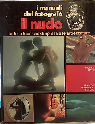 Manuali del fotografo. Il nudo