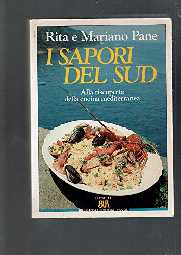 I sapori del sud. Alla scoperta della cucina mediterranea
