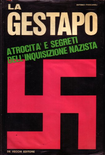 L- LA GESTAPO ATROCITA' E SEGRETI - FRESCAROLI - DE VECCHI--- 1967 - CS- ZCS220
