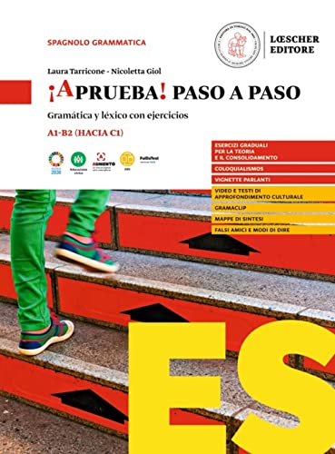 ¡Aprueba! paso a paso. Gramática y léxico con ejercicios. Per le Scuole superiori