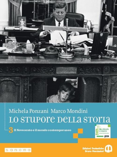Lo stupore della storia. Per le Scuole superiori. Per le Scuole superiori. Con e-book. Con espansione online. Il Novecento e il mondo contemporaneo (Vol. 3)