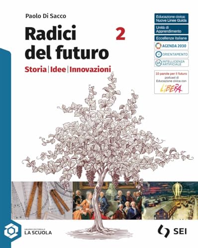 Radici del futuro. Storia idee innovazioni. Per le Scuole superiori. Con e-book. Con espansione online (Vol. 2)