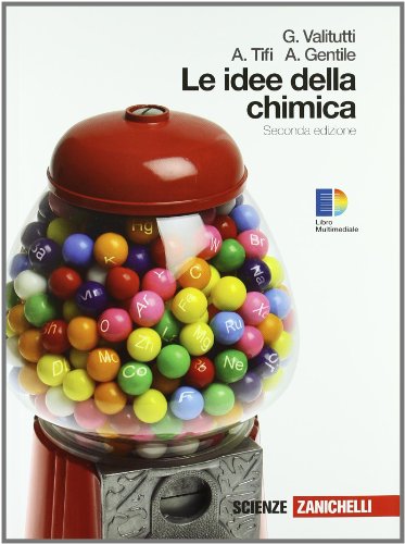 Idee della chimica. Volume unico. Per le Scuole superiori. Con espansione online