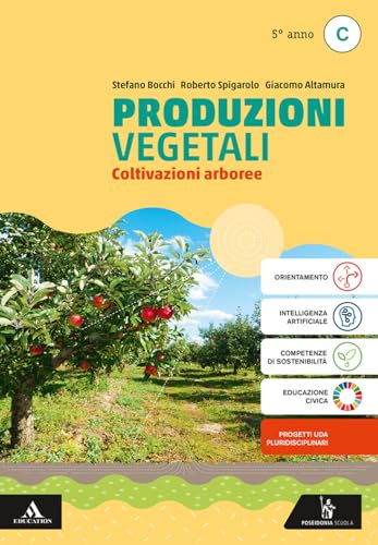 Produzioni vegetali. Per il 5° anno degli Ist. tecnici e professionali. Con e-book. Con espansione online. Coltivazioni arboree (Vol. C)